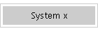 System x